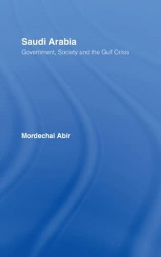 9780415093255: Saudi Arabia: Society, Government and the Gulf Crisis