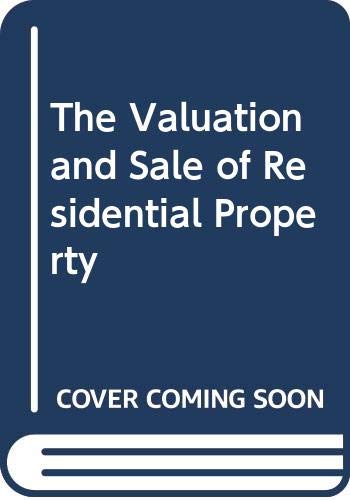 Imagen de archivo de The Valuation and Sale of Residential Property a la venta por Better World Books Ltd