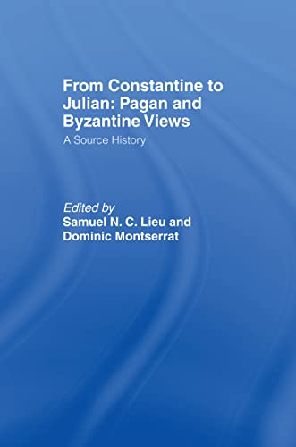 Stock image for From Constantine to Julian: Pagan and Byzantine Views: A Source History for sale by Chiron Media