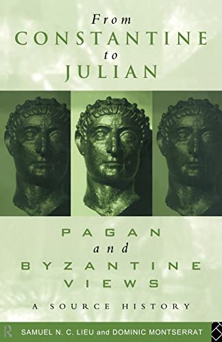 Stock image for From Constantine to Julian: Pagan and Byzantine Views : A Source History for sale by Better World Books