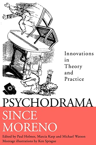 Psychodrama Since Moreno: Innovations in Theory and Practice