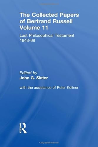 The Collected Papers of Bertrand Russell, Volume 11: Last Philosophical Testament 1947-68 (9780415094092) by Bertrand Russell