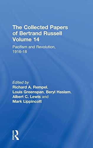 Imagen de archivo de The Collected Papers of Bertrand Russell, Volume 14: Pacifism and Revolution, 1916-18 a la venta por Prior Books Ltd