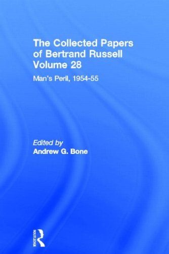 Stock image for The Collected Papers of Bertrand Russell (Volume 28): Man's Peril, 1954 - 55 for sale by Chiron Media