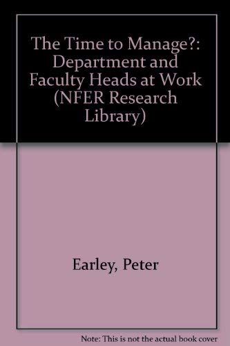 The Time to Manage?: Department and Faculty Heads at Work (NFER Research Library) (9780415094252) by Earley, Peter; Fletcher-Campbell, Felicity