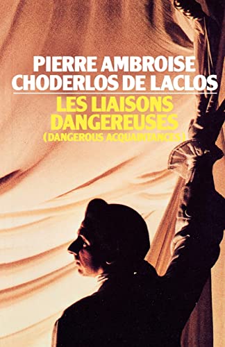 Imagen de archivo de Les Liaisons Dangereuses: Dangerous Acquaintances (Ark Paperbacks) a la venta por WorldofBooks