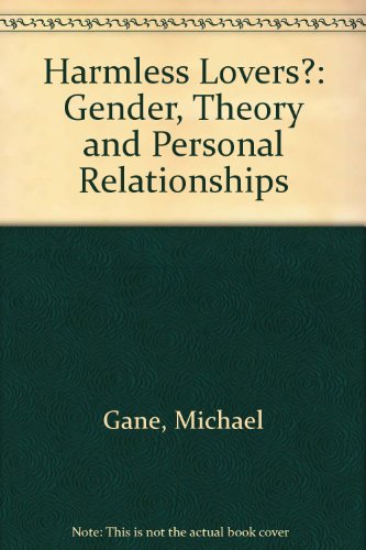Imagen de archivo de Harmless Lovers? Gender, theory and personal relationships a la venta por G. & J. CHESTERS