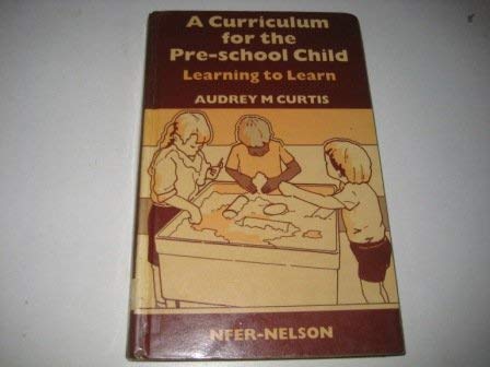 Stock image for Curriculum for the Pre-School Child: Learning to Learn for sale by Simply Read Books