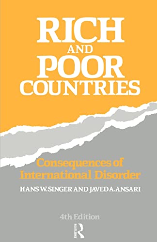 Rich and Poor Countries: Consequence of International Economic Disorder (9780415094597) by Ansari, Javed; Singer, Hans