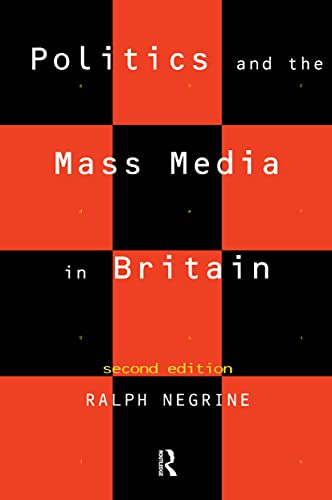 Stock image for Politics and the Mass Media in Britain for sale by The Unskoolbookshop