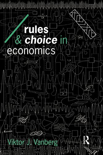 Beispielbild fr Rules and Choice in Economics : Essays in Constitutional Political Economy zum Verkauf von Blackwell's