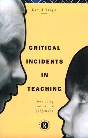 Stock image for Critical Incidents in Teaching: Developing Professional Judgement for sale by SecondSale