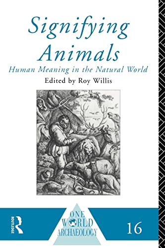 9780415095556: Signifying Animals (One World Archaeology)