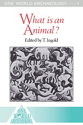 Stock image for What is an Animal? (One World Archaeology) for sale by WorldofBooks