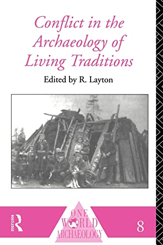 Conflict in the Archaeology of Living Traditions - Layton, Robert (EDT)