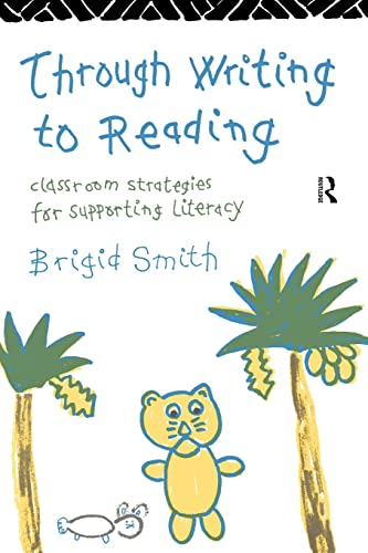 Stock image for Through Writing to Reading: Classroom Strategies for Supporting Literacy for sale by WorldofBooks