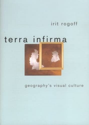 Imagen de archivo de Terra Infirma: Geography's Visual Culture a la venta por Chiron Media