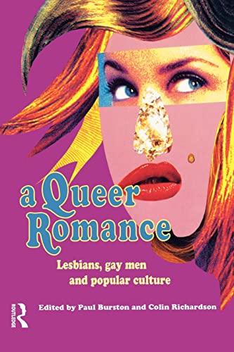 Beispielbild fr A Queer Romance: Lesbians, Gay Men and Popular Culture zum Verkauf von WorldofBooks