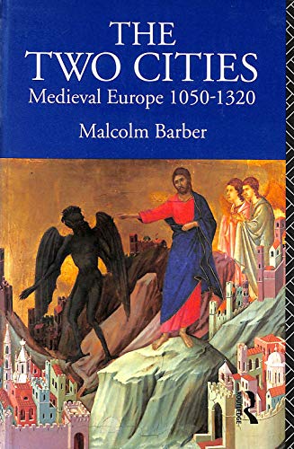 The Two Cities: Medieval Europe 1050â€