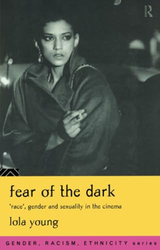 Stock image for Fear of the Dark : 'Race', Gender and Sexuality in the Cinema for sale by Blackwell's