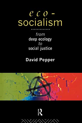 Stock image for Eco-Socialism : From Deep Ecology to Social Justice for sale by Better World Books