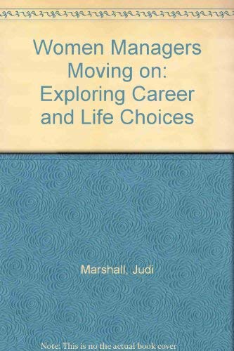 9780415097383: Women Managers Moving on: Exploring Career and Life Choices