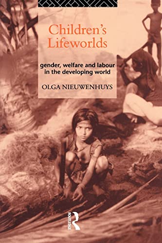 Beispielbild fr Children's Lifeworlds : Gender, Welfare and Labour in the Developing World zum Verkauf von Better World Books