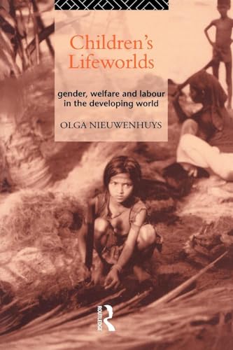 Immagine dell'editore per Children's Lifeworlds: Gender, Welfare and Labour in the Developing World venduto da Phatpocket Limited