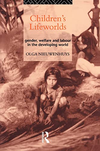 Stock image for Children's Lifeworlds : Gender, Welfare and Labour in the Developing World for sale by Better World Books