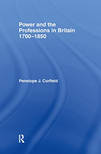 Beispielbild fr Power and the Professions in Britain 1700-1850 zum Verkauf von WeBuyBooks