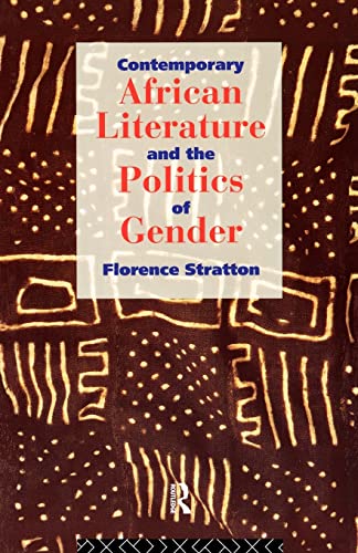 Beispielbild fr Contemporary African Literature and the Politics of Gender zum Verkauf von Blackwell's