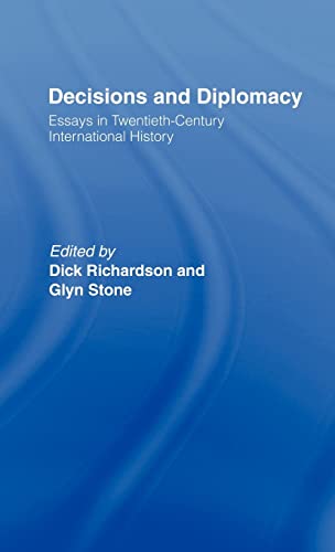 Beispielbild fr Decisions and Diplomacy: Essays in Twentieth Century International History zum Verkauf von Moe's Books