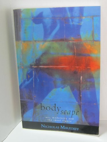 Beispielbild fr Bodyscape : Art, Modernity and the Ideal Figure zum Verkauf von Better World Books