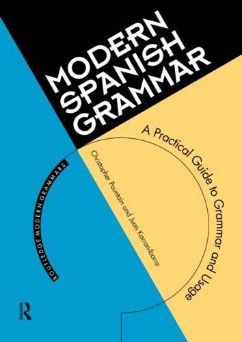 Modern Spanish Grammar: A Practical Guide (9780415098458) by Kattan-Ibarra, Juan; Pountain, Christopher