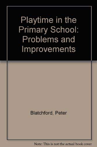 Beispielbild fr Playtime in the Primary School: Problems and Improvements zum Verkauf von WorldofBooks