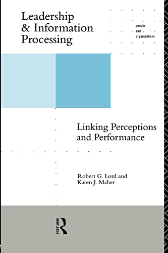 Stock image for Leadership and Information Processing : Linking Perceptions and Performance for sale by Better World Books