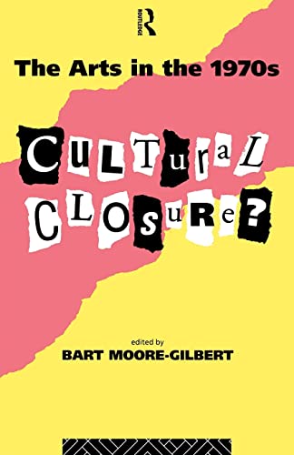 Stock image for The Arts in the 1970s: Cultural Closure for sale by Blackwell's