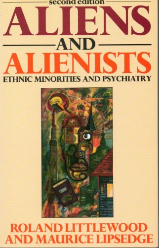 Stock image for Aliens and Alienists: Ethnic Minorities and Psychiatry for sale by Brit Books