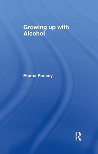 Stock image for Growing up with Alcohol for sale by Blackwell's