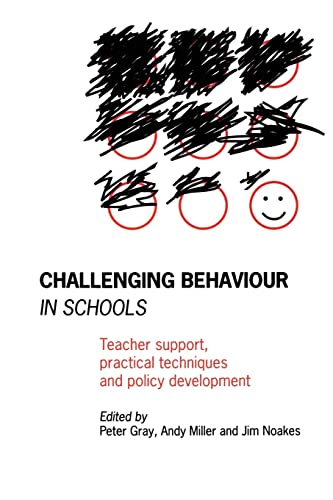 Imagen de archivo de Challenging Behaviour in Schools : Teacher Support, Practical Techniques and Policy Development a la venta por Better World Books