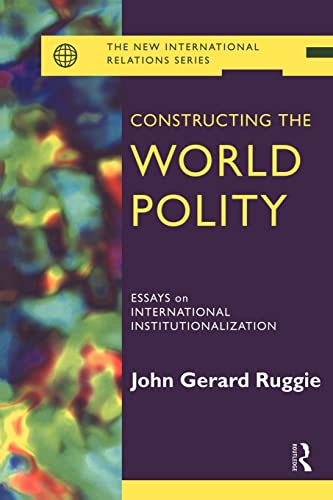 Imagen de archivo de Constructing the World Polity: Essays on International Institutionalisation (New International Relations) a la venta por SecondSale