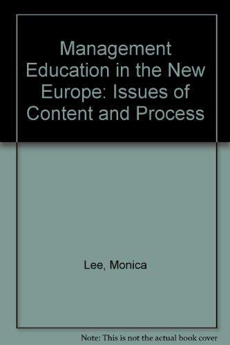 Stock image for Management Education in the New Europe: Issues of Content and Process for sale by WorldofBooks