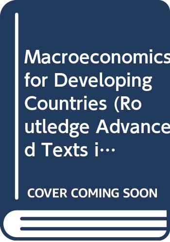 Stock image for Macroeconomics for Developing Countries (Routledge Advanced Texts in Economics and Finance) for sale by Phatpocket Limited