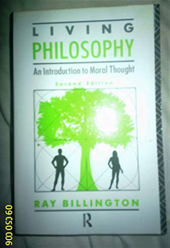 9780415100281: Living Philosophy: An Introduction to Moral Thought