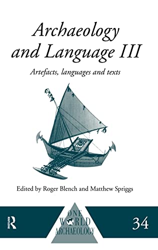 Stock image for Archaeology and Language III: Artefacts, Languages and Texts: 3 (One World Archaeology) for sale by AwesomeBooks