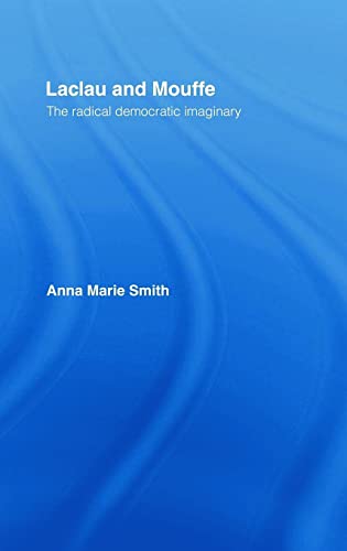 Imagen de archivo de Laclau and Mouffe: The Radical Democratic Imaginary: The Radical Democratic Imagery a la venta por HALCYON BOOKS