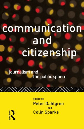 9780415100670: Communication and Citizenship: Journalism and the Public Sphere (Communication and Society)