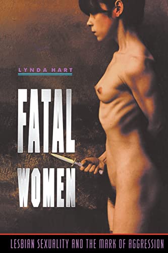 9780415100823: Fatal Women: Lesbian Sexuality and the Mark of Aggression