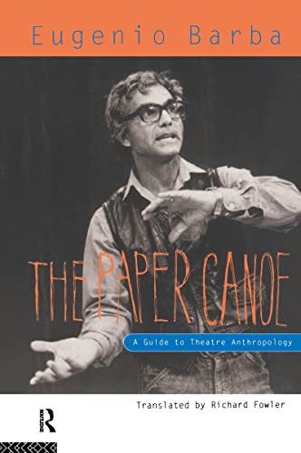 9780415100830: The Paper Canoe: A Guide to Theatre Anthropology