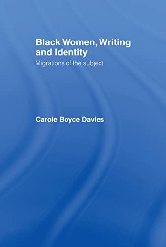 Imagen de archivo de Black Women, Writing and Identity: Migrations of the Subject a la venta por Chiron Media